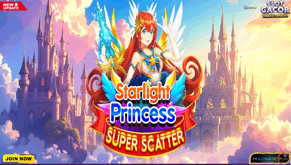 Super Scatter Menggila! Slot Starlight Princess Hadirkan Peluang Cuan Lebih Maksimal